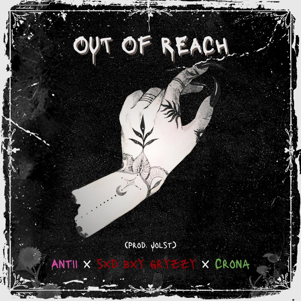 out of reach (feat. Antii & Crona) (Explicit)