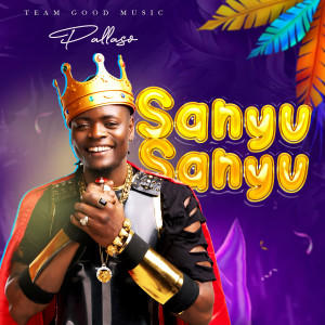 收听Pallaso的Sanyu Sanyu歌词歌曲