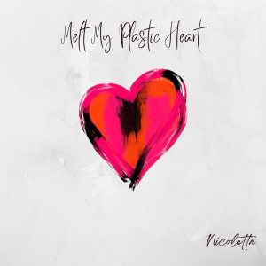 Album Melt My Plastic Heart from 