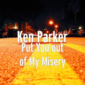 ดาวน์โหลดและฟังเพลง Put You out of My Misery พร้อมเนื้อเพลงจาก Ken Parker
