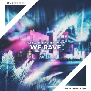 Listen to We Rave song with lyrics from A3EX