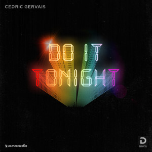 Dengarkan lagu Do It Tonight (Extended Mix) nyanyian Cedric Gervais dengan lirik