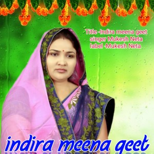 Mukesh Neta的專輯Indira Meena Geet
