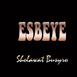 Dengarkan Sholawat Busyro lagu dari Esbeye dengan lirik