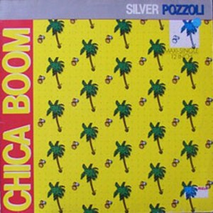 Chica Boom (Original Version) dari Silver Pozzoli