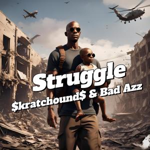 Bad Azz的專輯Struggle (feat. Bad Azz & Skratchounds) [Explicit]