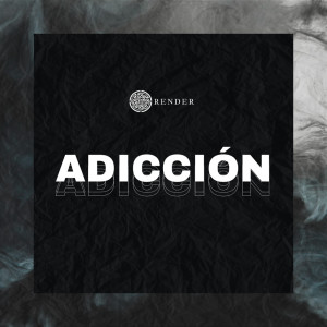 Dengarkan Adicción lagu dari Render dengan lirik