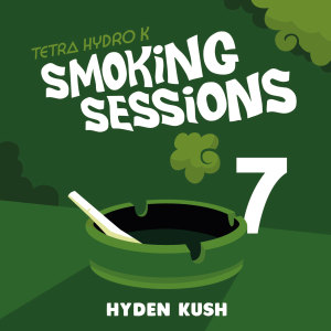 Tetra Hydro K的專輯Hyden Kush (Smoking Sessions 7)