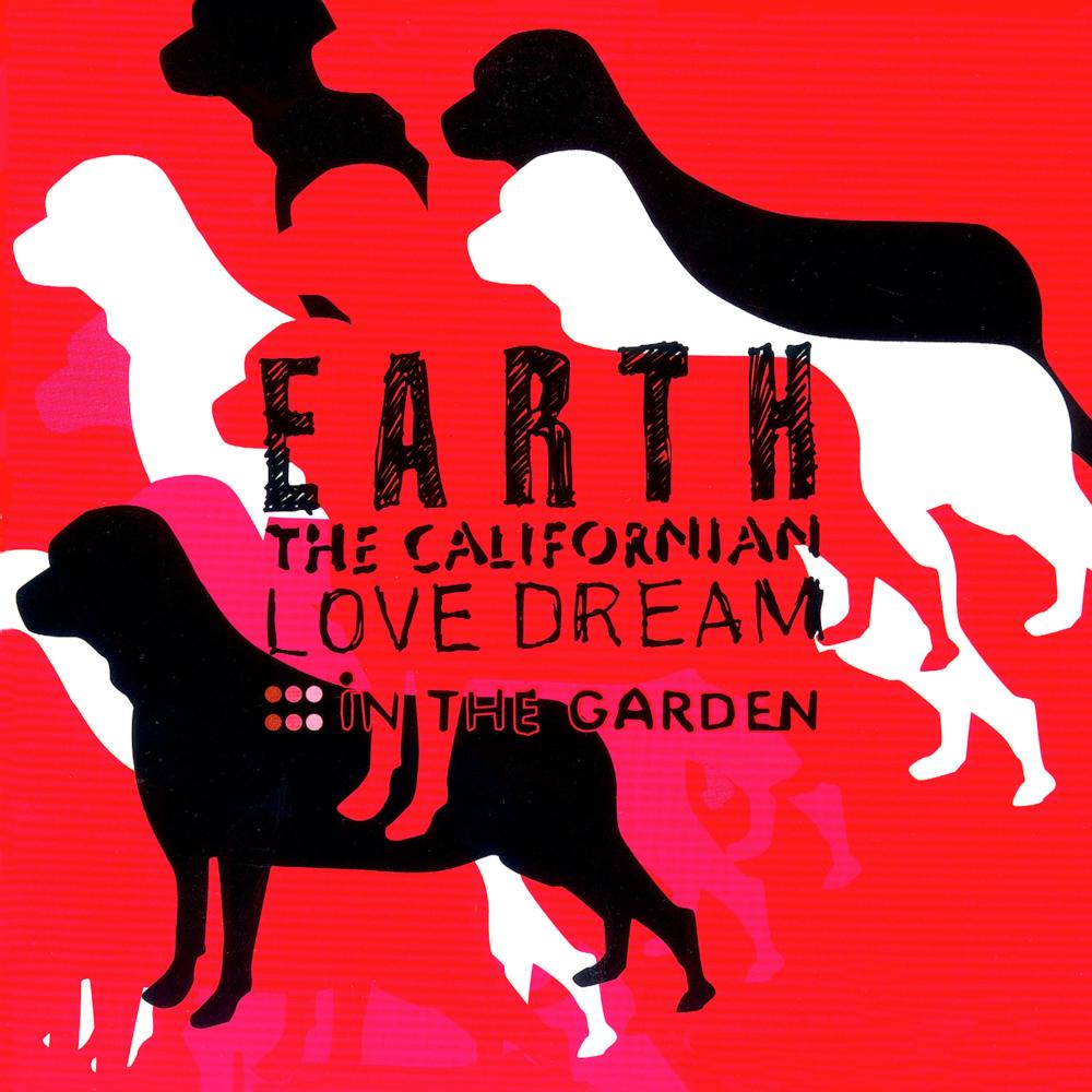 Earth the Californian Love Dream (Explicit)