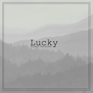 收聽Rasmus Nelausen的Lucky歌詞歌曲