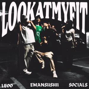 อัลบัม Look at my fit (feat. EmanSushii & Socials) [Explicit] ศิลปิน léooo