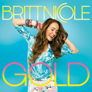 收聽Britt Nicole的Gold (Remix)歌詞歌曲