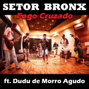 ดาวน์โหลดและฟังเพลง Fogo Cruzado (Explicit) พร้อมเนื้อเพลงจาก Setor Bronx