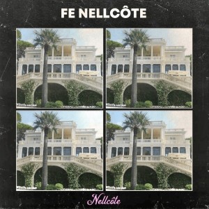 收聽Fe Nellcote的NELLCOTE歌詞歌曲