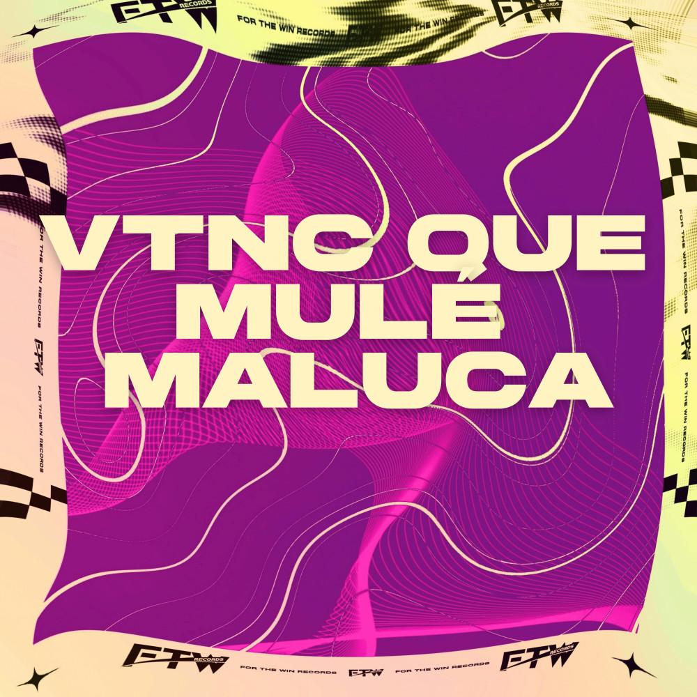 Vtnc Que Mulé Maluca (Explicit)