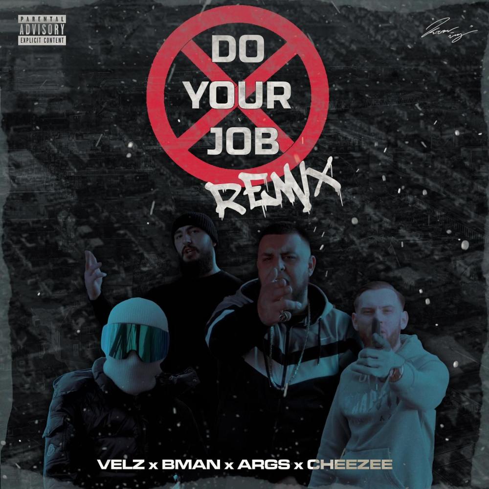 Do Your Job (feat. Velz, Bman & Args) (Explicit)