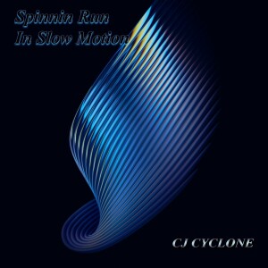 Listen to Spinnin Run In Slow Motion song with lyrics from CJ Cyclone