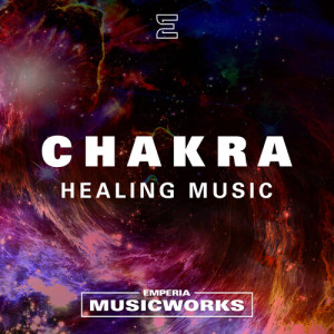 Album Chakra: Healing Music from Emperia Musicworks