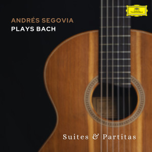安德烈斯·塞戈維亞的專輯Andrés Segovia Plays Bach