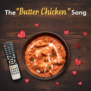 Tamish Pulappadi的专辑The Butter Chicken Song