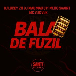 ดาวน์โหลดและฟังเพลง Bala De Fuzil (Explicit) พร้อมเนื้อเพลงจาก DJ MAU MAU 011