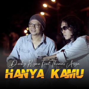 收听Decky Ryan的Hanya Kamu歌词歌曲