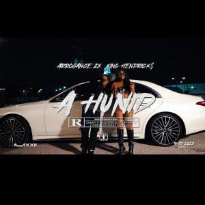 ดาวน์โหลดและฟังเพลง A Hunnid (feat. King Hendrick$) (Explicit) พร้อมเนื้อเพลงจาก Arrogance2x