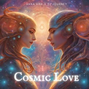 收聽Anna Awe的Cosmic Love (feat. DJ Journey)歌詞歌曲