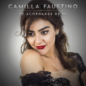 อัลบัม Te Acordarás de Mi ศิลปิน Camilla Faustino