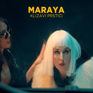 收听Maraya的Klizavi Prstići Single Version歌词歌曲