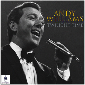 Andy Williams的專輯Twilight Time