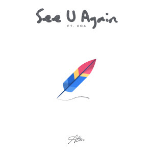 Listen to See U Again song with lyrics from Altero