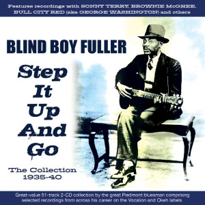 อัลบัม Step It Up And Go:the Collection 1935-40 ศิลปิน Blind Boy Fuller