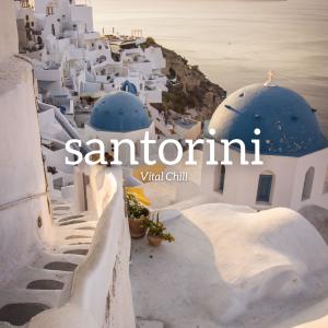 ดาวน์โหลดและฟังเพลง Santorini พร้อมเนื้อเพลงจาก Vital Chill
