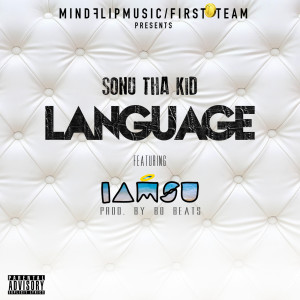 Listen to Language (feat. Iamsu) (Explicit) song with lyrics from Sonu Tha Kid