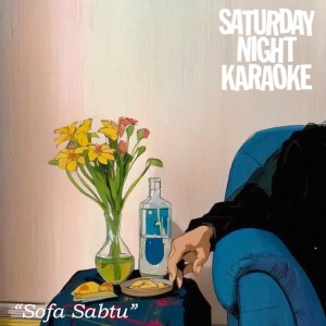Saturday Night Karaoke的专辑Sofa Sabtu