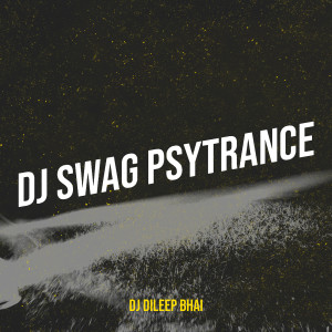 Listen to DJ Swag PsyTrance song with lyrics from Dj Dileep Bhai
