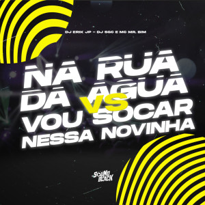 Album Na Rua Da Agua Vs Vou Socar Nessa Novinha (Explicit) from DJ Erik JP