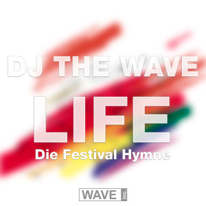 ดาวน์โหลดและฟังเพลง Life พร้อมเนื้อเพลงจาก DJ THE WAVE