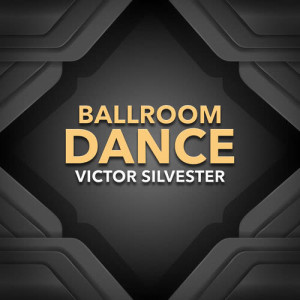 Victor Silvester的專輯Ballroom Dance