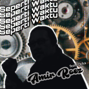 Listen to Seperti Waktu song with lyrics from Amir Roez