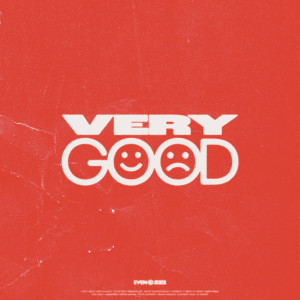 Listen to Very Good song with lyrics from EyEn