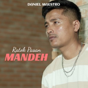 收听Daniel Maestro的Ratok pasan mandeh歌词歌曲