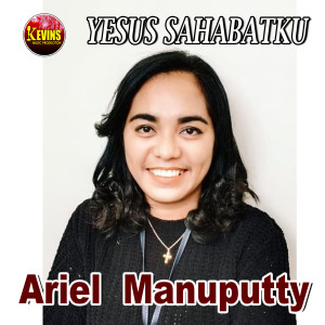 Listen to Yesus Sahabat Ku song with lyrics from Ariel Manuputty