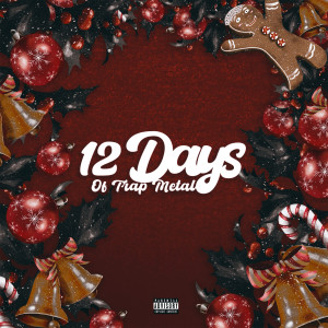 收聽Ian I-Cee的12 DAYS OF TRAP METAL (Explicit)歌詞歌曲