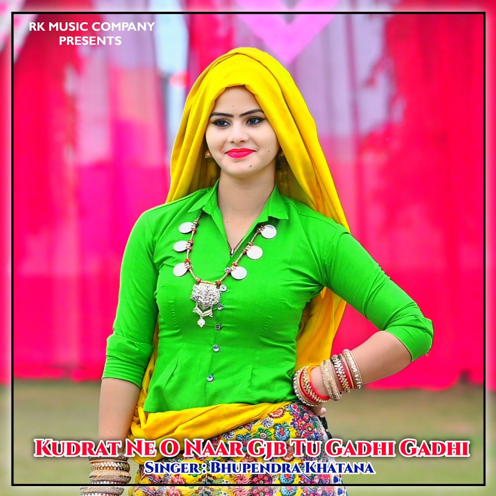 Kudrat Ne O Naar Gjb Tu Gadhi Gadhi