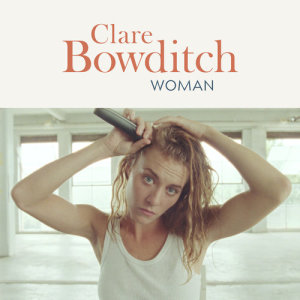ดาวน์โหลดและฟังเพลง Woman พร้อมเนื้อเพลงจาก Clare Bowditch