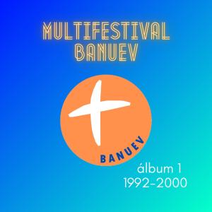 BANUEV的專輯MULTIFESTIVAL BANUEV ALBUM 1 (1992-2000)