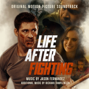 Jason Fernandez的專輯Life After Fighting (Original Motion Picture Soundtrack)