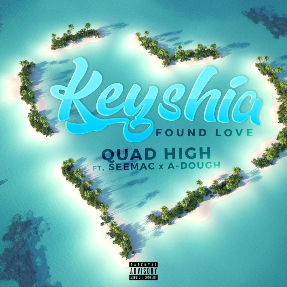 Keyshia/Found Love (feat. Seemac & A-Dough) (Explicit)